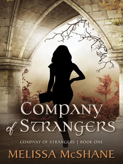 Title details for Company of Strangers by Melissa McShane - Available